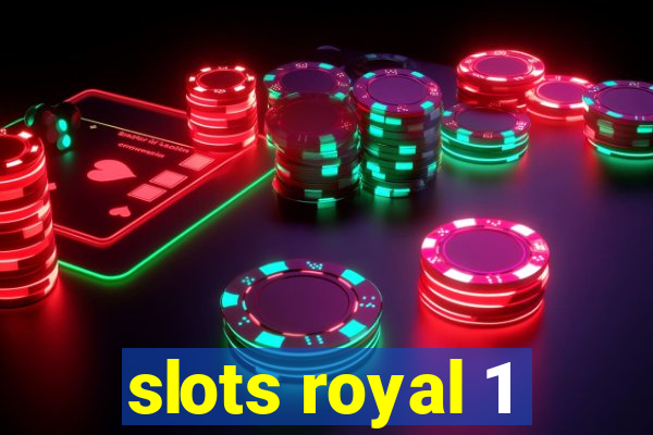 slots royal 1